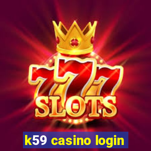 k59 casino login